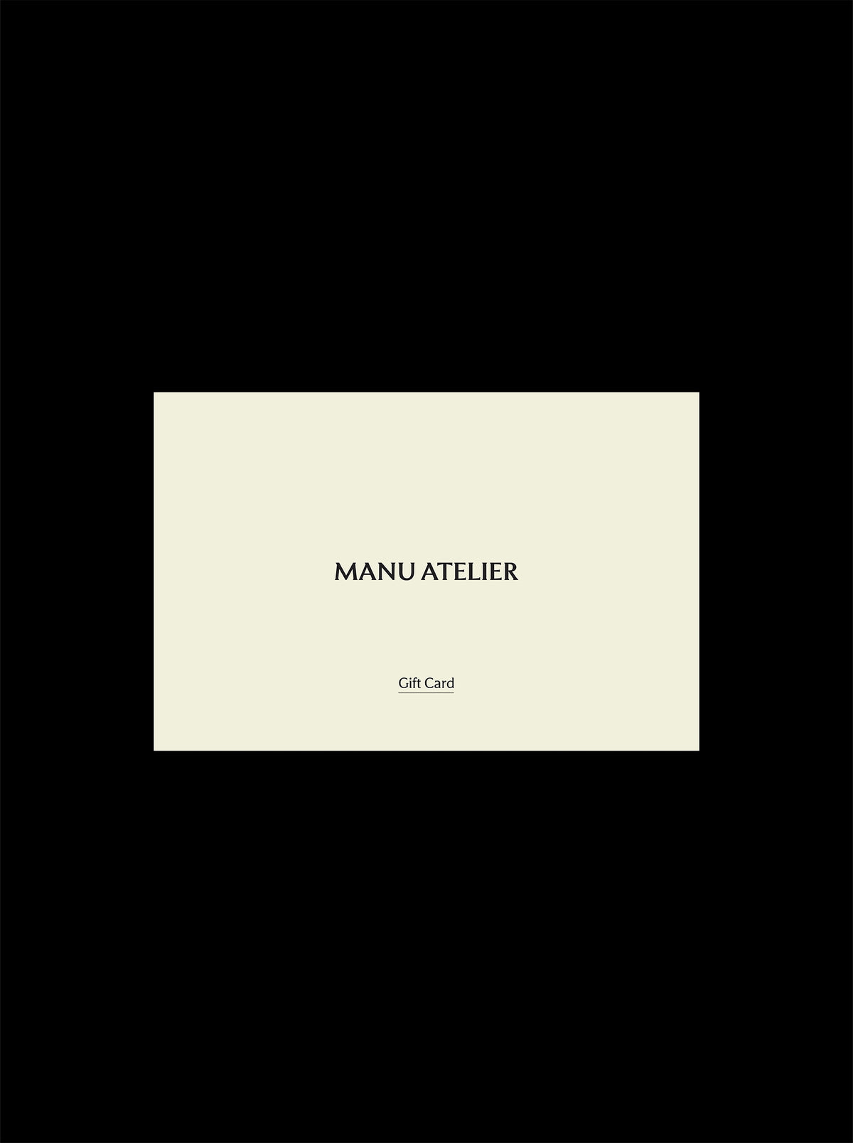Manu Atelier Gift Card